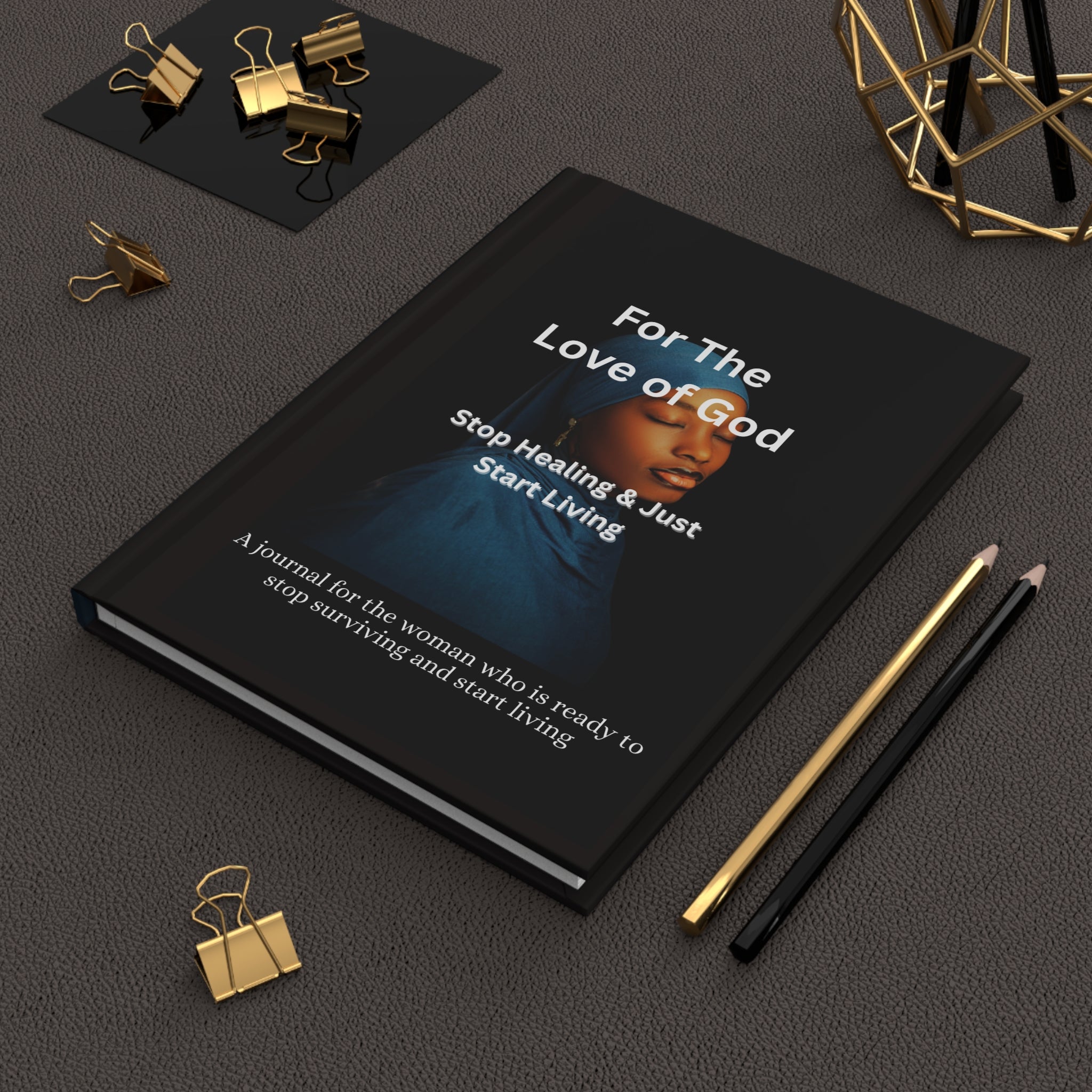 For the Love of God Hardcover Journal